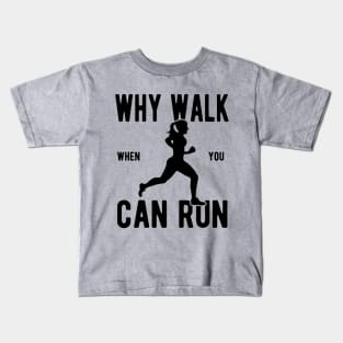 Why Walk When You Can Run, Vintage/Retro Design Kids T-Shirt